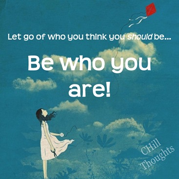 Be Who You Are