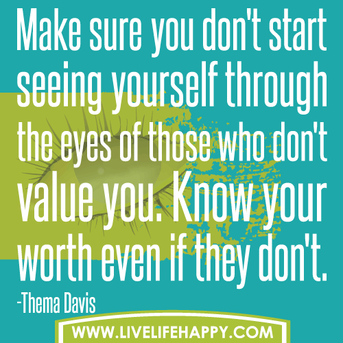 Don't Start Seeing Yourself...
