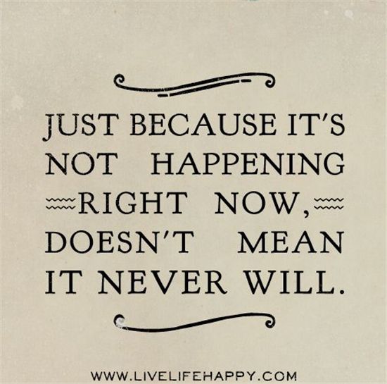 Just Because It's Not Happening