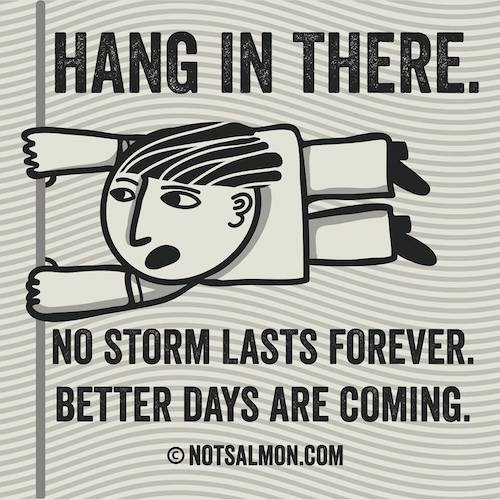 Hang in there