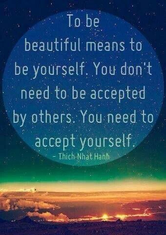 To be beautiful means to be yourself