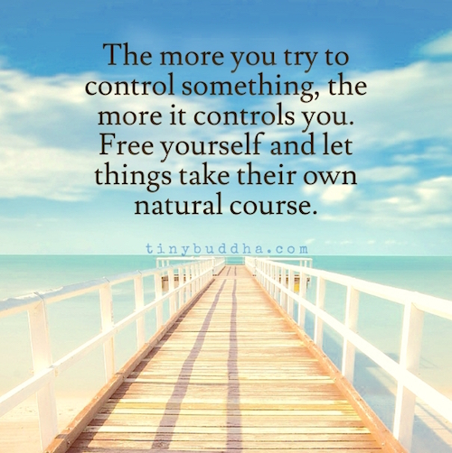 The more you try to control something