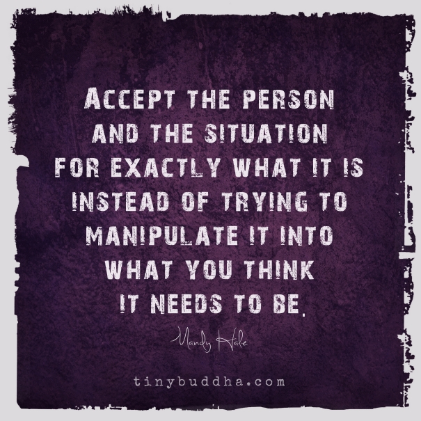 Accept it for what it is