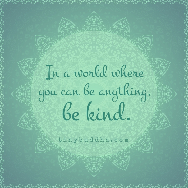Be kind