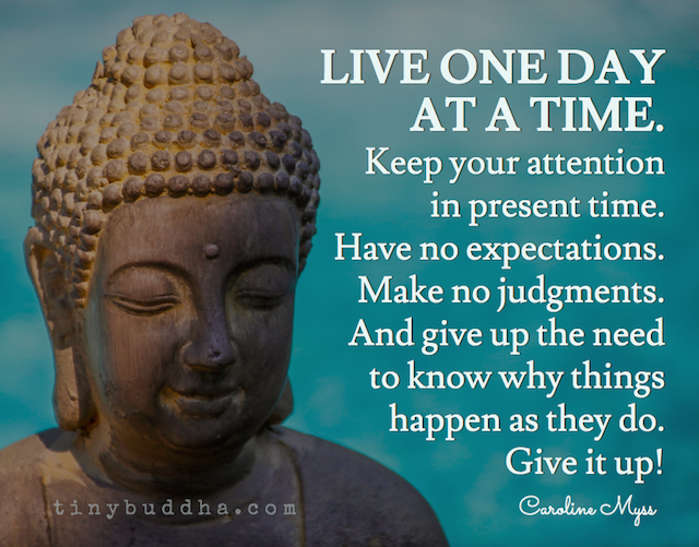 Live one day at a time