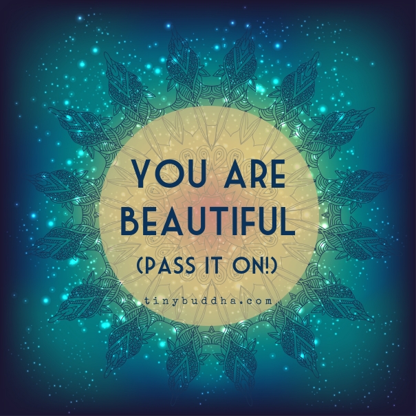 You are beautiful