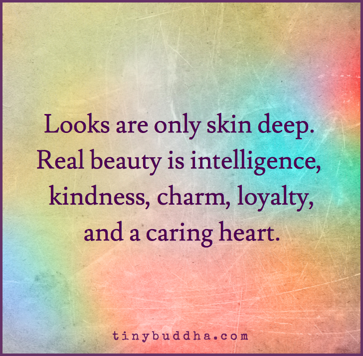 Looks Are Skin Deep