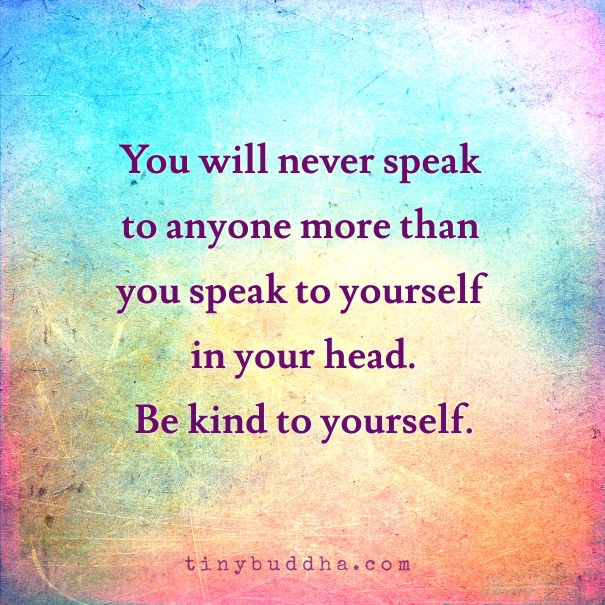 Be kind to yourself
