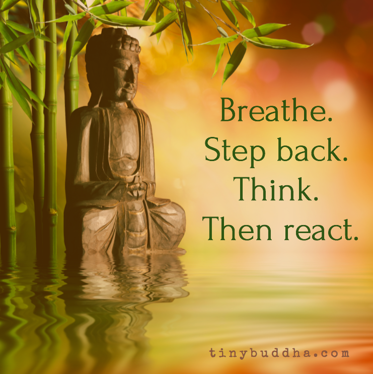 Think then react