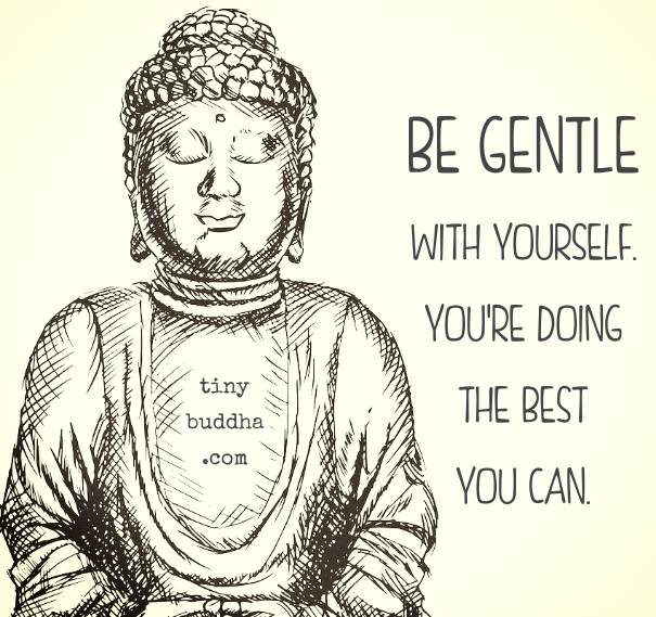 Be gentle with yourself