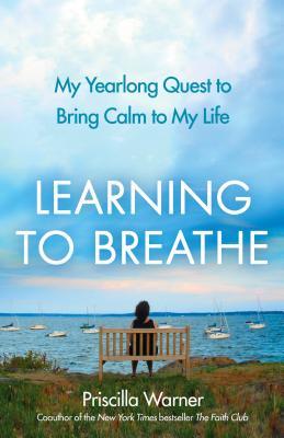 Giveaway and Interview: Learning to Breathe by Priscilla Warner