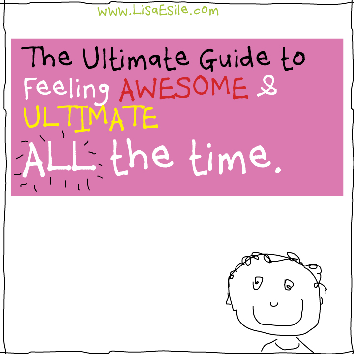 The Ultimate Guide to Feeling Awesome & Ultimate All the Time