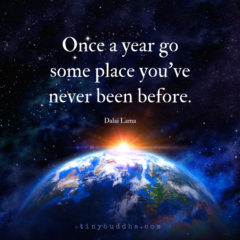 Go Some Place You’ve Never Been