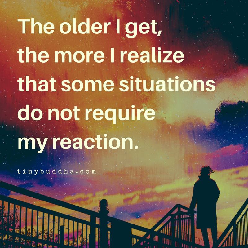 Some Situations Do Not Require My Reaction