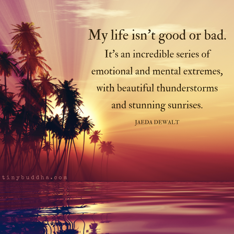 My Life Isn’t Good or Bad