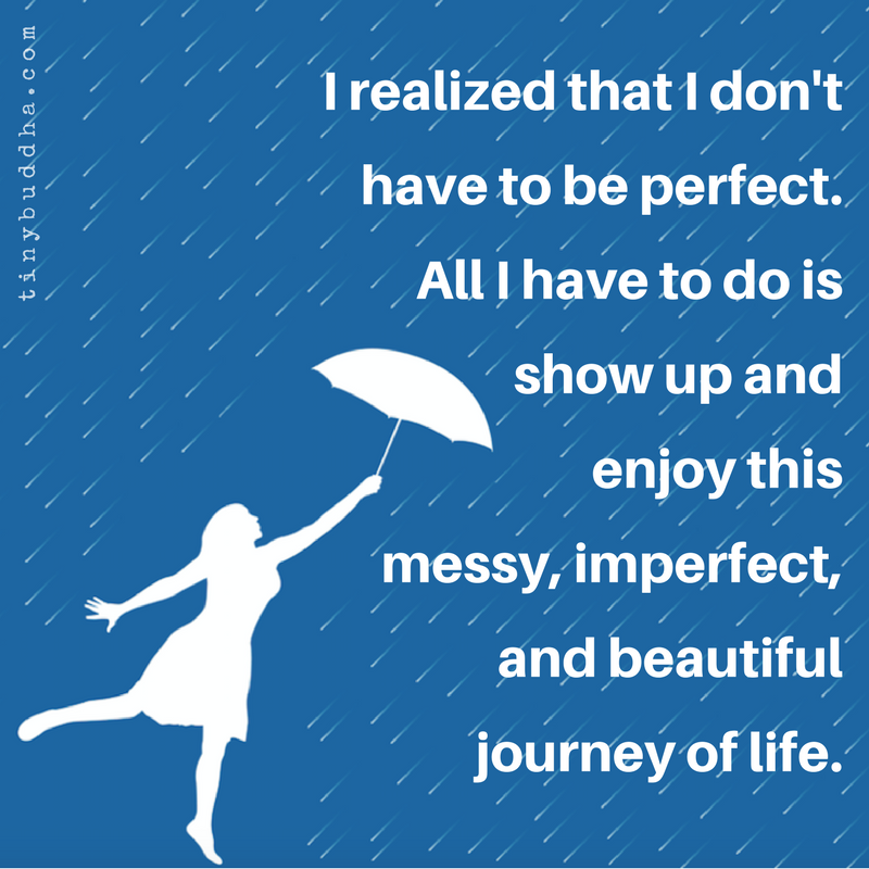 I Realized That I Don’t Have to Be Perfect