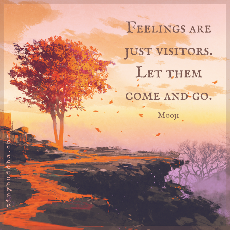 Feelings Are Just Visitors