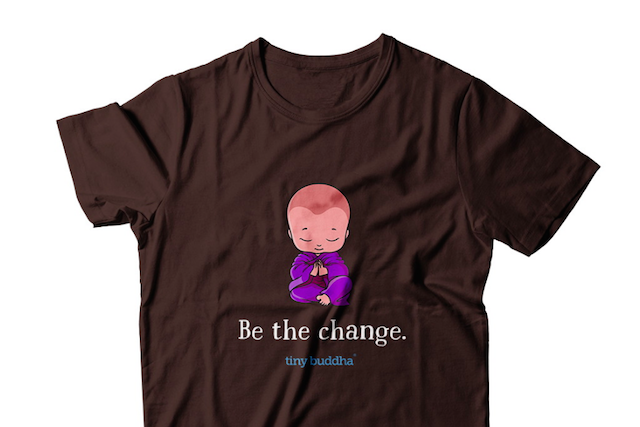 Limited Edition Tiny Buddha “Be the Change” Shirts