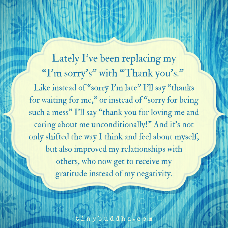 I’m Replacing My “I’m Sorry’s” with “Thank You’s”