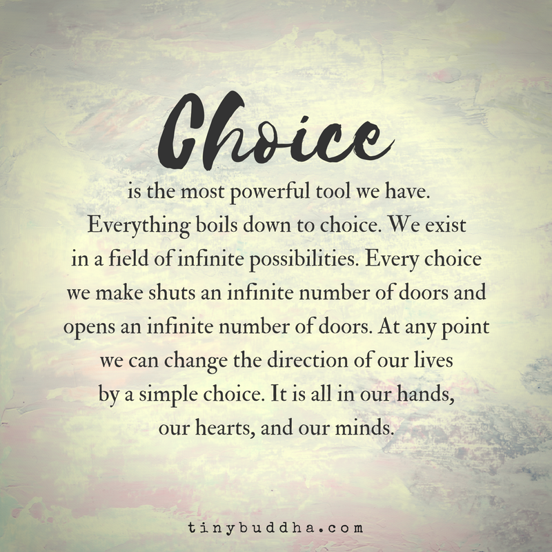 Choice Is the Most Powerful Tool We Have