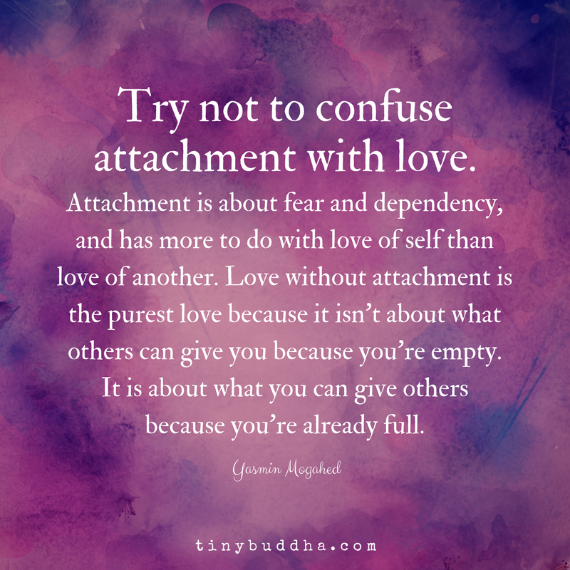 Try Not to Confuse Attachment with Love