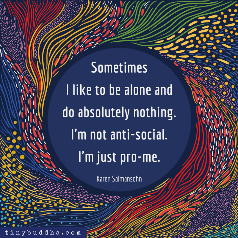 I’m Not Anti-Social, I’m Pro-Me