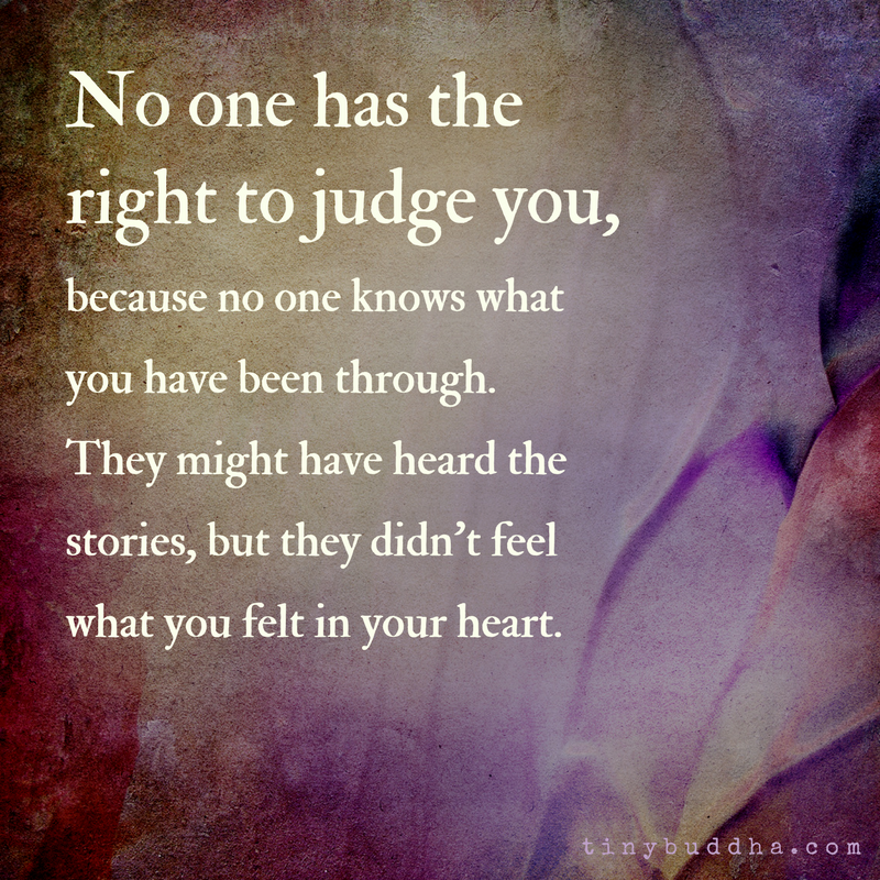 No One Has the Right to Judge You