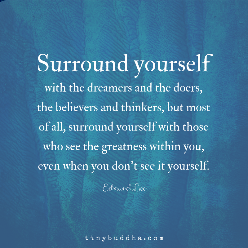 Surround Yourself with the Dreamers and Doers