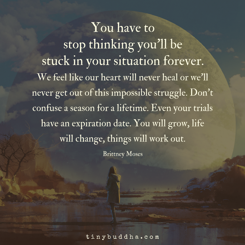You Won’t Be Stuck in Your Situation Forever