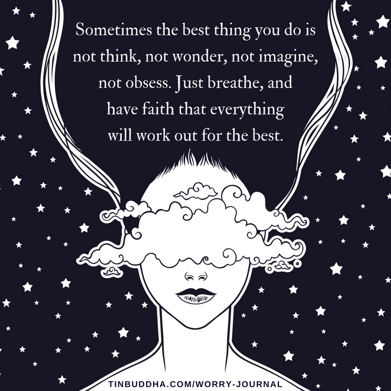 Just Breathe and Have Faith That Everything Will Work Out for the Best