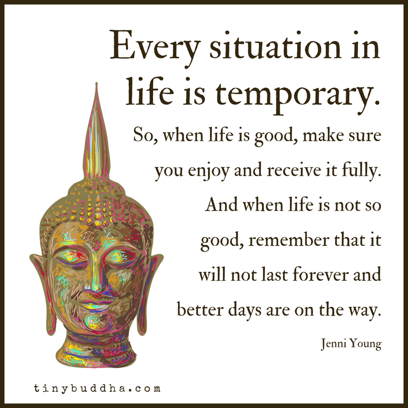 Every Situation in Life Is Temporary