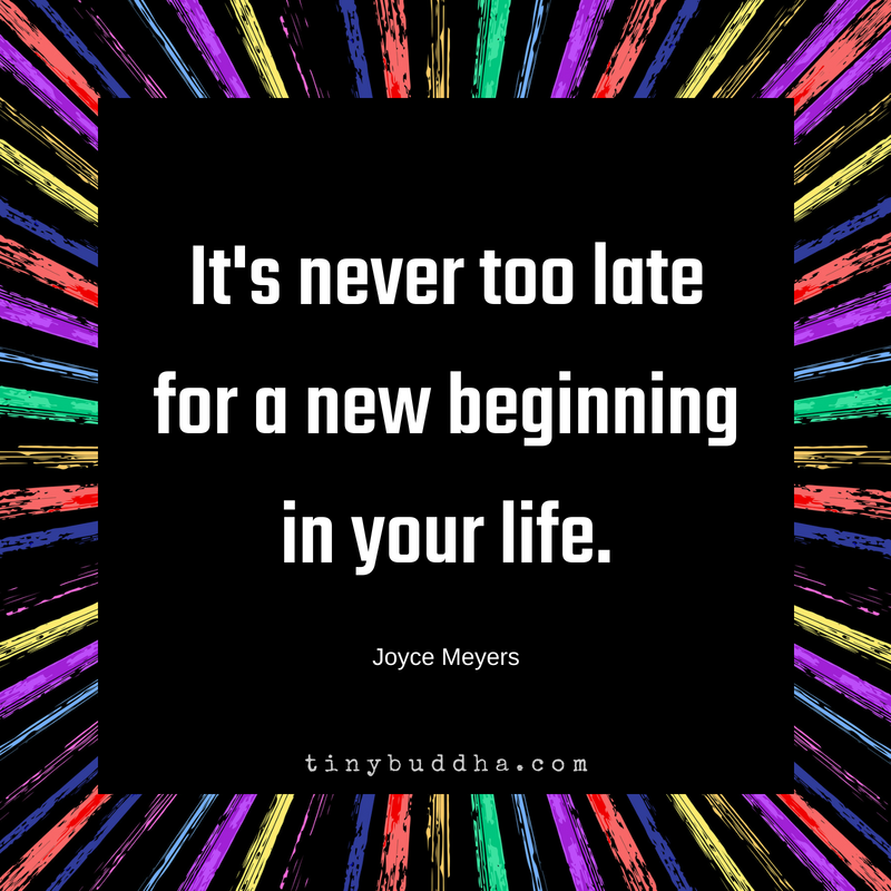 It’s Never Too Late for a New Beginning