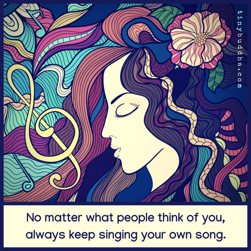 Always Keep Singing Your Own Song