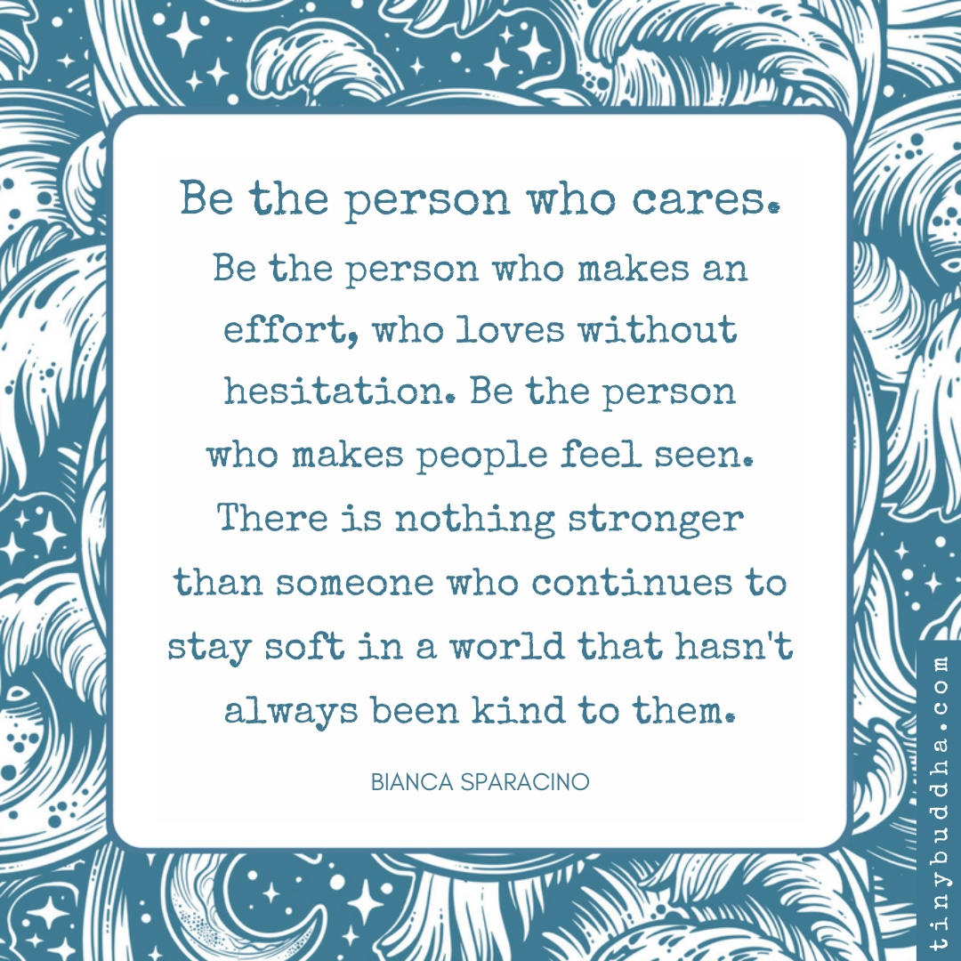 Be the Person Who Cares