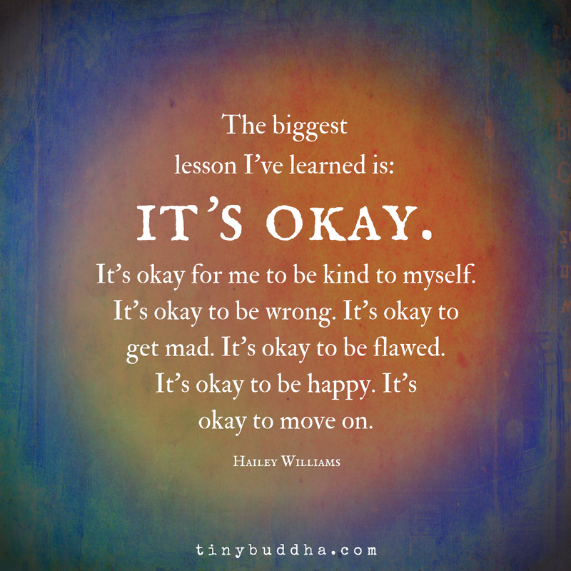 The Biggest Lesson I’ve Learned Is: It’s Okay