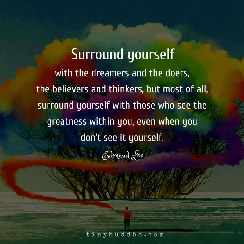Surround Yourself with the Dreamers and the Doers