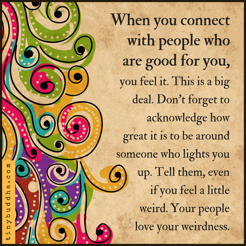 When You Connect with People Who Are Good for You