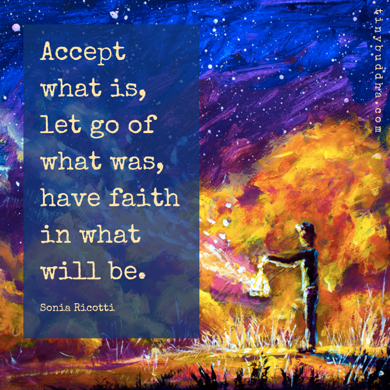 Accept, Let Go, Have Faith