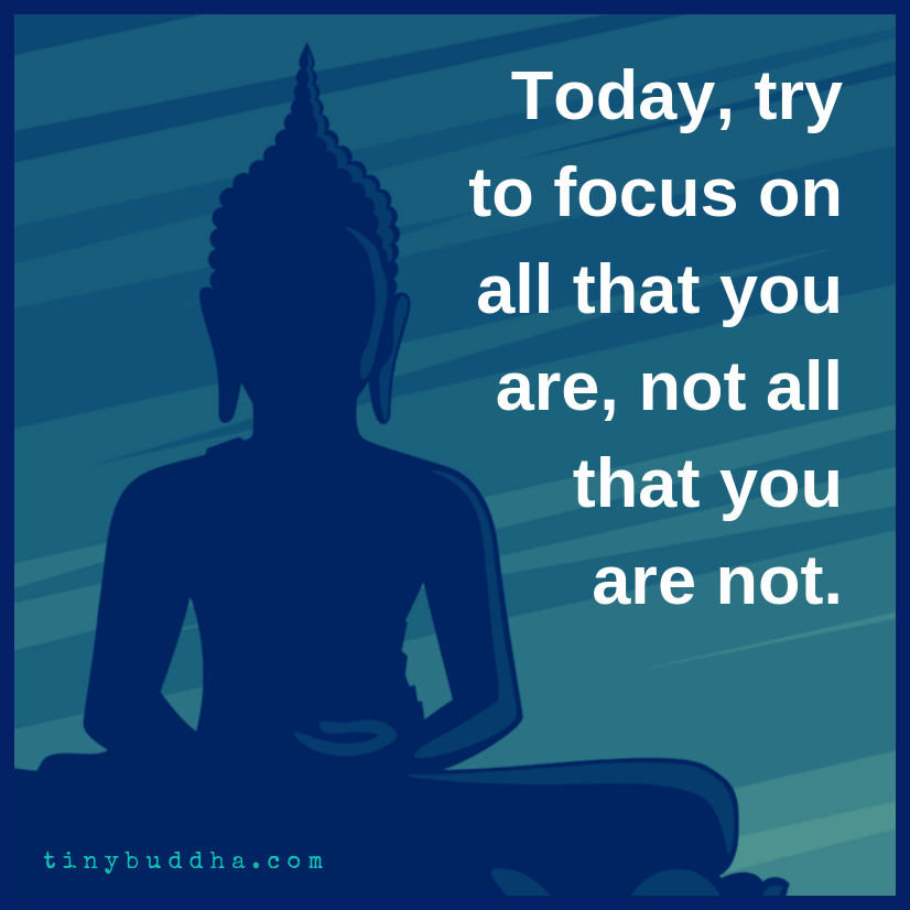 Try to Focus on All That You Are