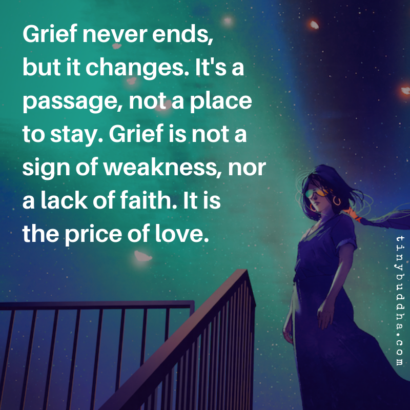 Grief Never Ends, But It Changes