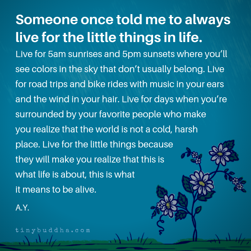 Always Live for the Little Things