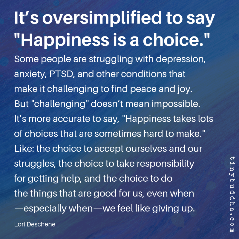 It’s Oversimplified to Say Happiness Is a Choice