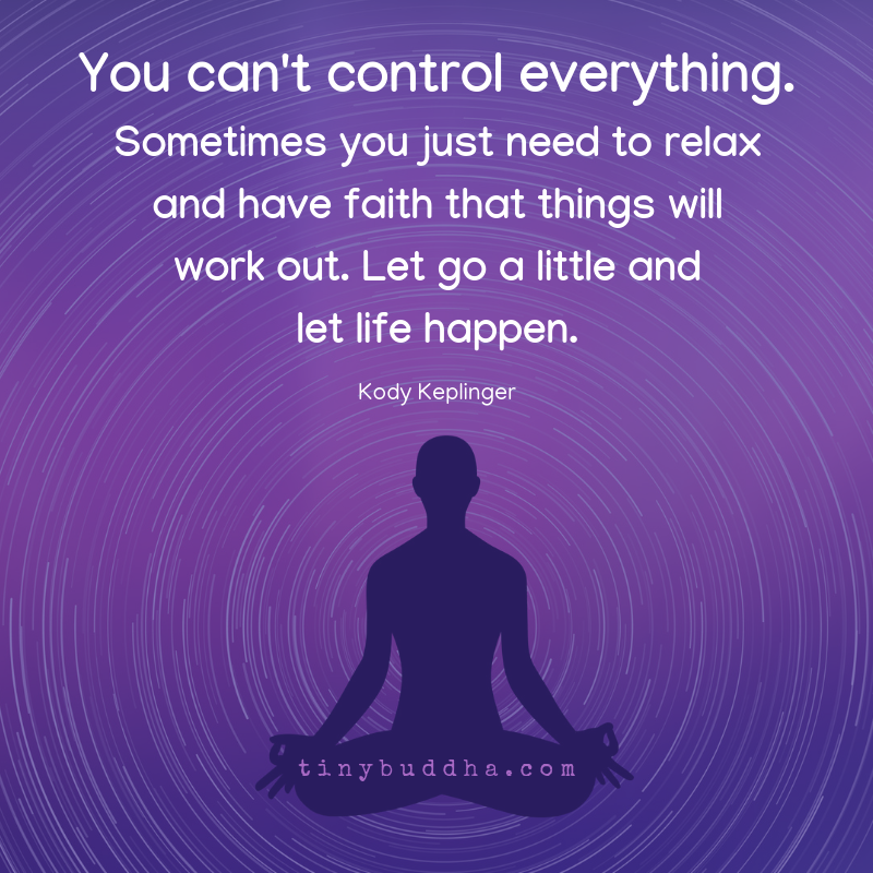 You Can’t Control Everything
