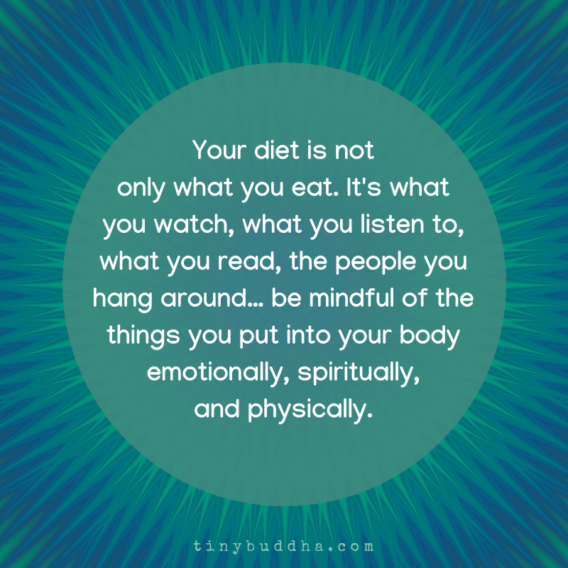 Your Diet Is Not Only What You Eat