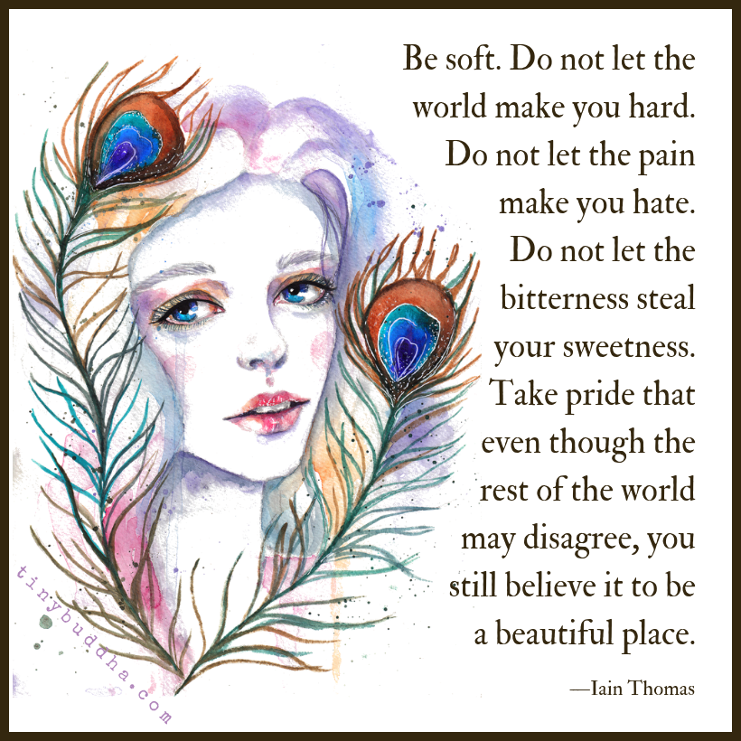 Do Not Let the World Make You Hard