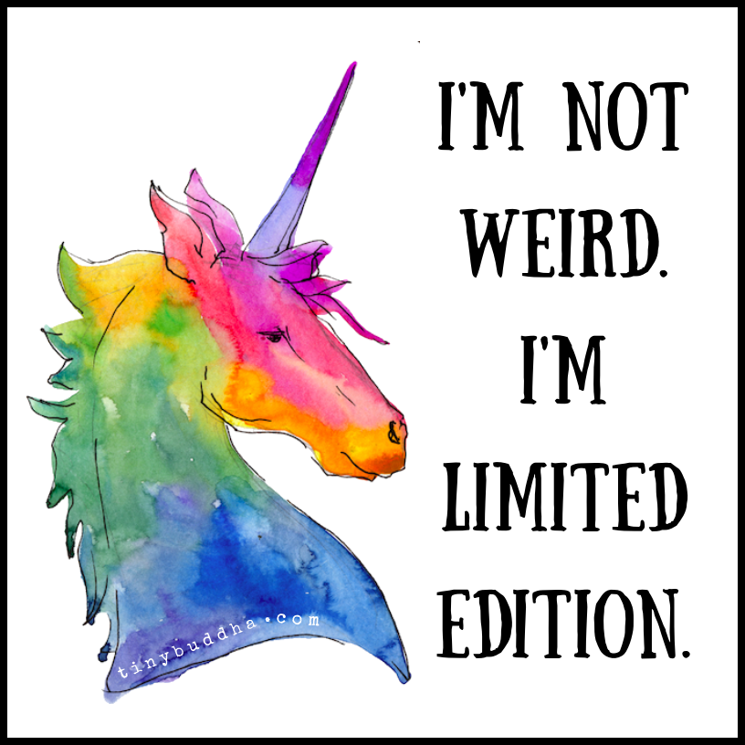 I’m Not Weird – I’m Limited Edition