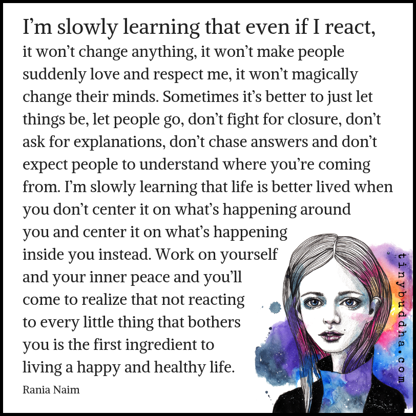 Even If I React, It Won’t Change Anything