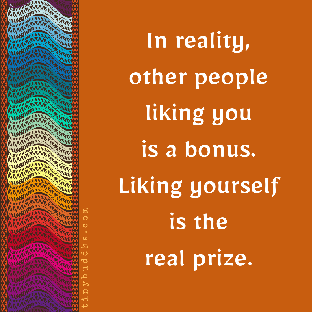 Other People Liking You Is a Bonus