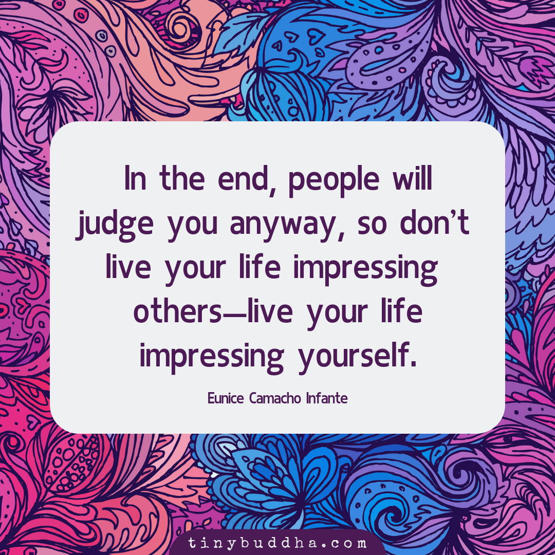 Live Your Life Impressing Yourself