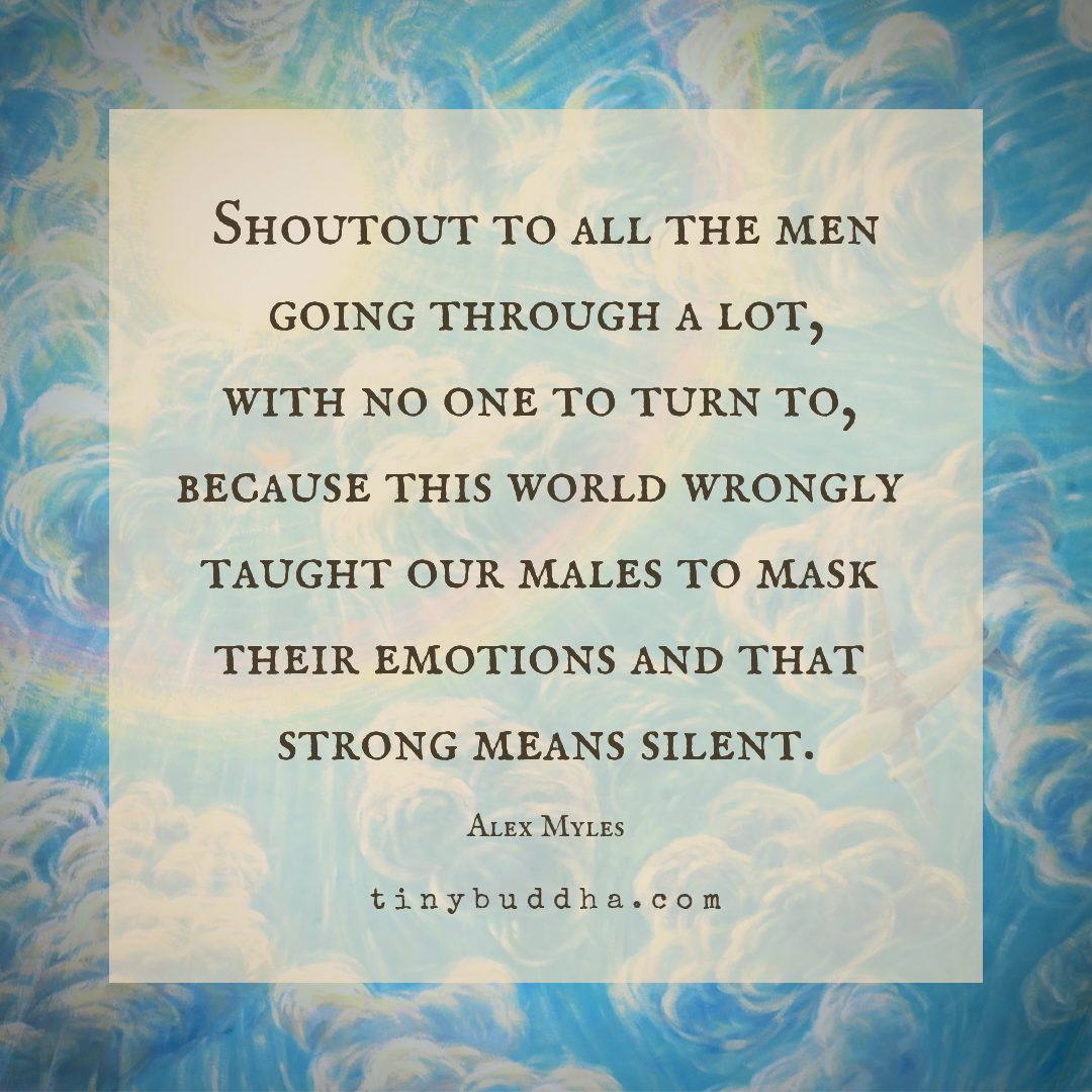 For the Men Who Are Going Through A Lot